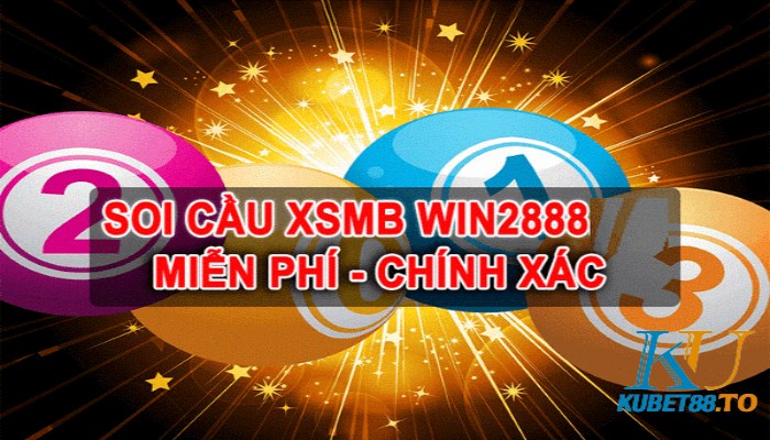 Soi cầu Win2888 với nhiều hình thức chơi phổ biến